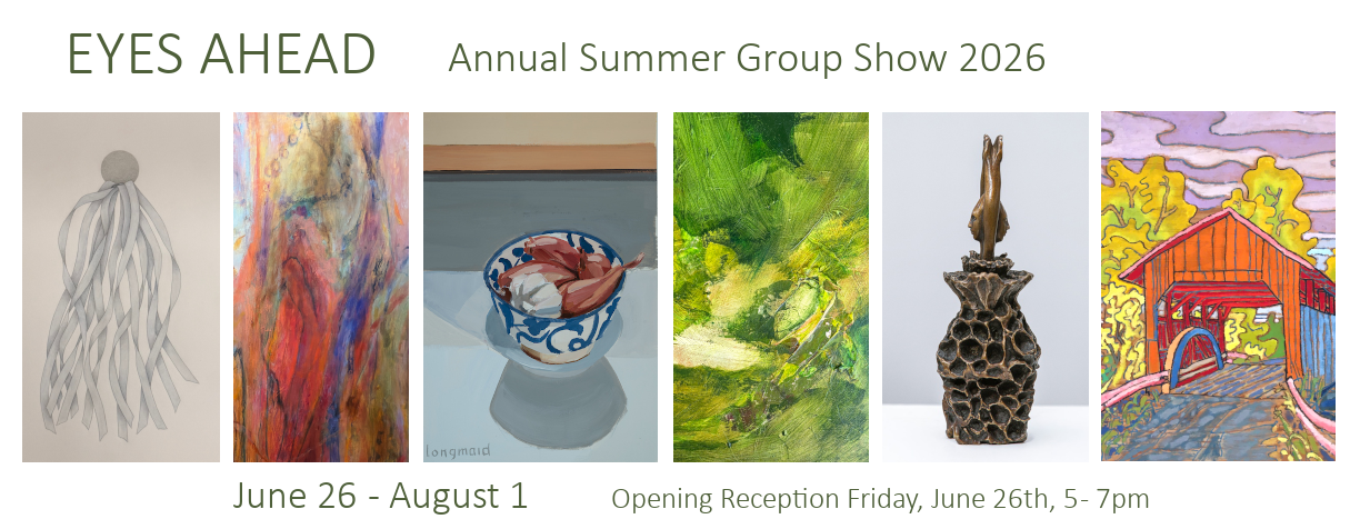 Eyes Ahead, art exhibit, vermont artist